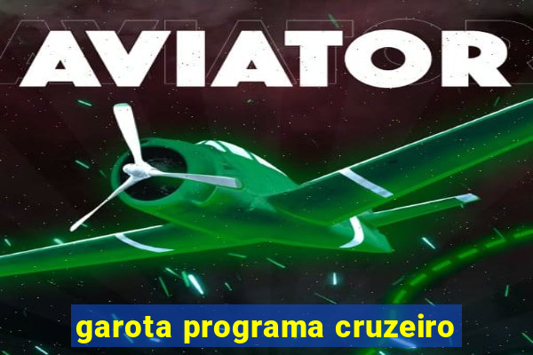 garota programa cruzeiro